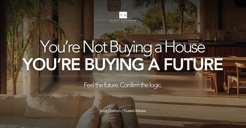 You’re Not Buying a House — You’re Buying a Future | Scott Goshorn